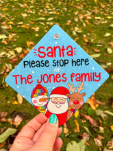Load image into Gallery viewer, Santa Stop Here Sign-FIVER FRIDAY!
